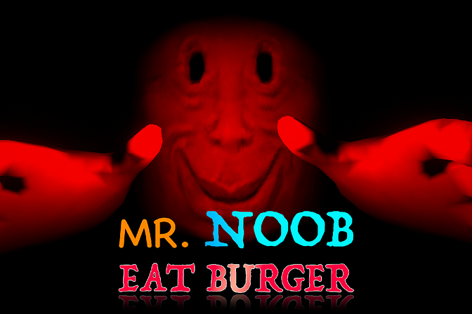 Mr Noob Eat Burger