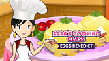 Sara's Cooking Class: Eggs Benedict